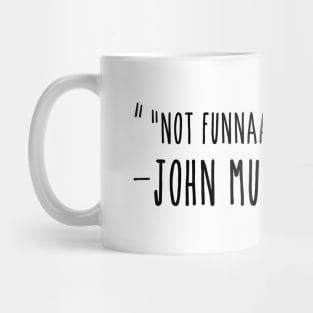 John Mulaney Mug